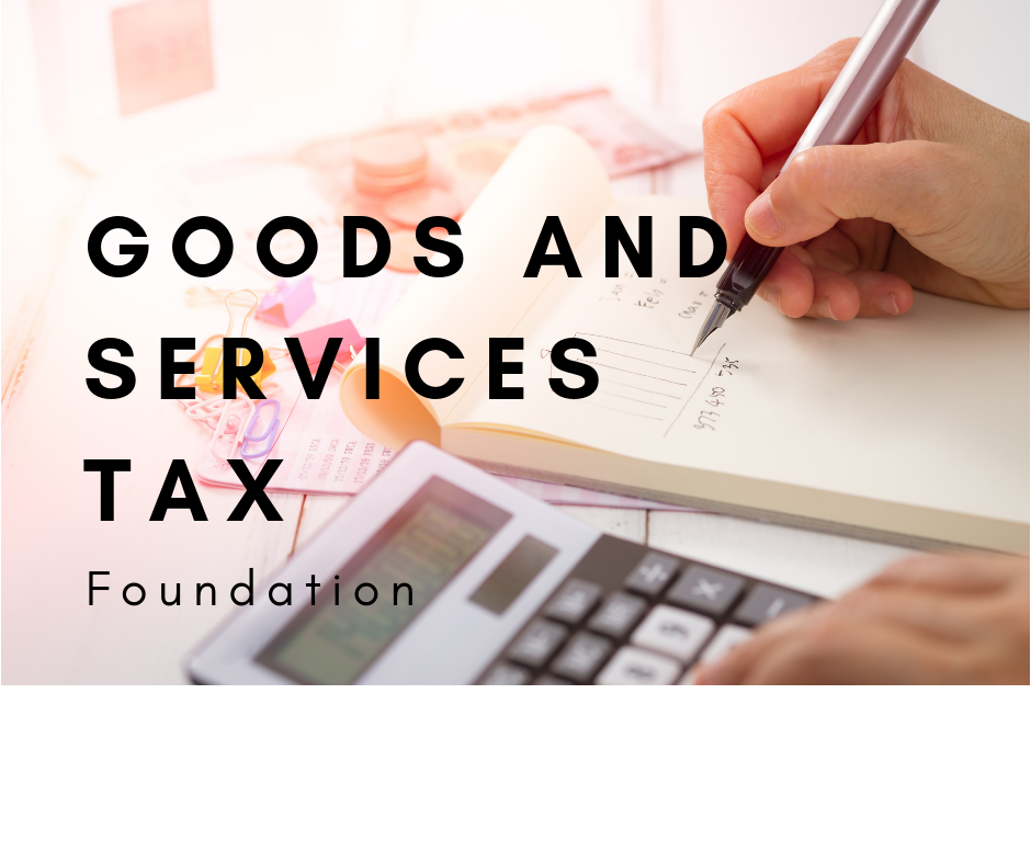 Goods and Services Tax (4) Goods and Services Tax (4)